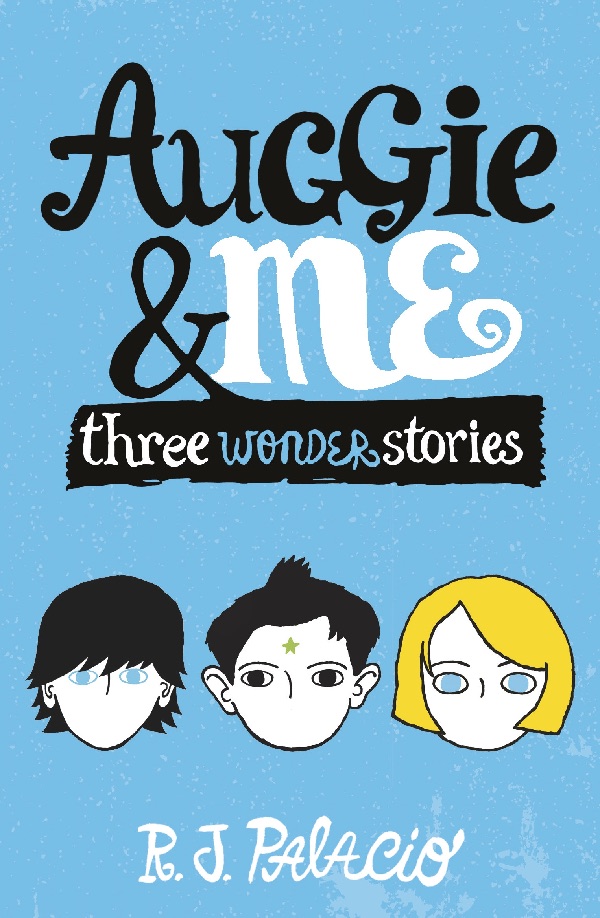 Wonder by R.J. Palacio, Summary, Characters & Themes - Lesson